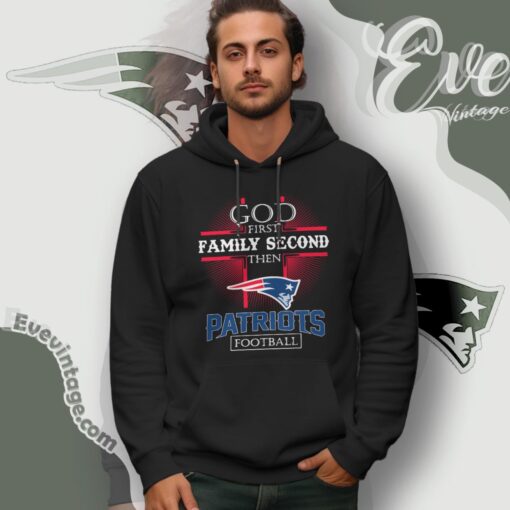 God First Family Second Then New England Patriots Shirt