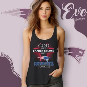 God First Family Second Then New England Patriots Shirt Tank Top Racerback