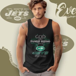 God First Family Second Then New York Jets Shirt Tank Top Racerback