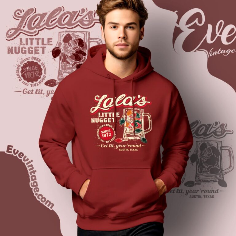 Lala's Little Nugget Shirt Texas Dive Bar Hoodie Lala's Little Nugget Shirt Texas Dive Bar Hoodie